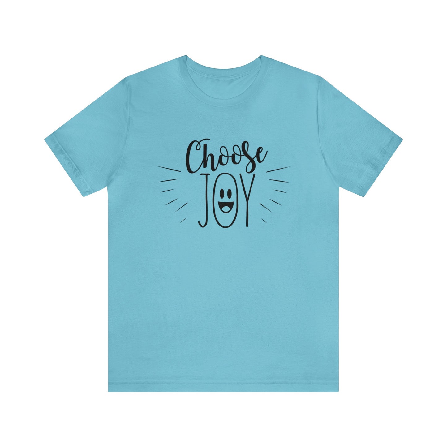 Choose Joy Short sleeve T-shirt