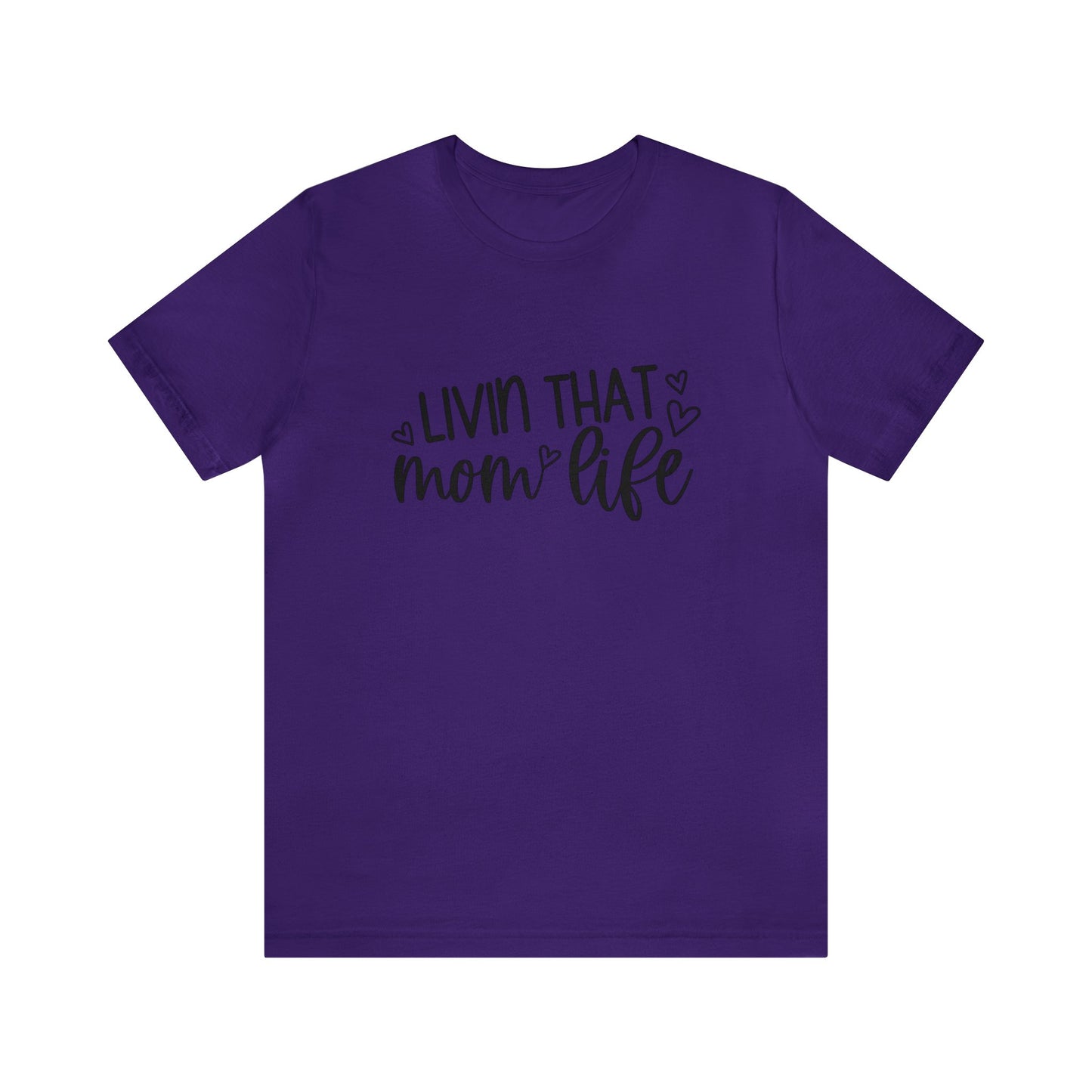 Livin' that Mom life short sleeve tshirt