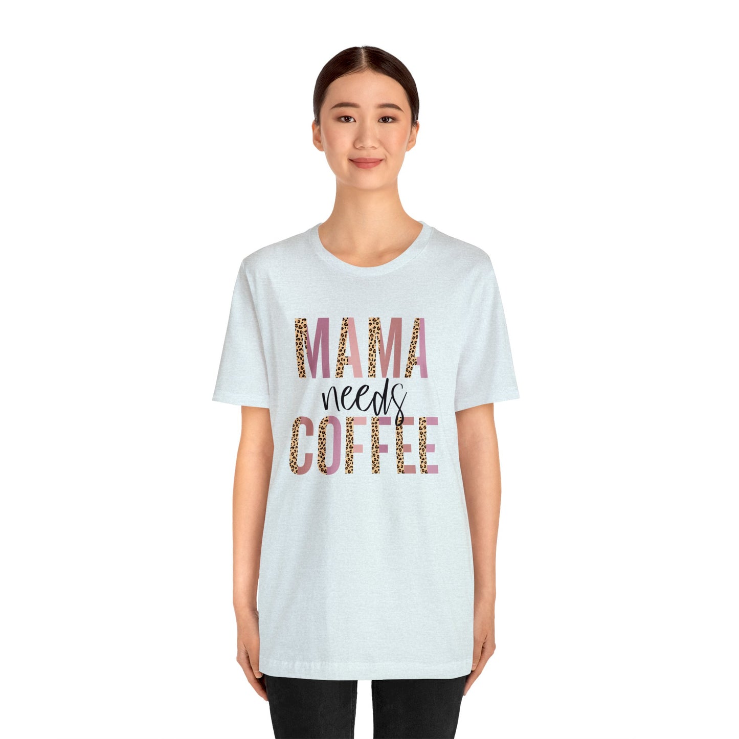 Mama Needs Coffee Leopard print short sleeve tshirt