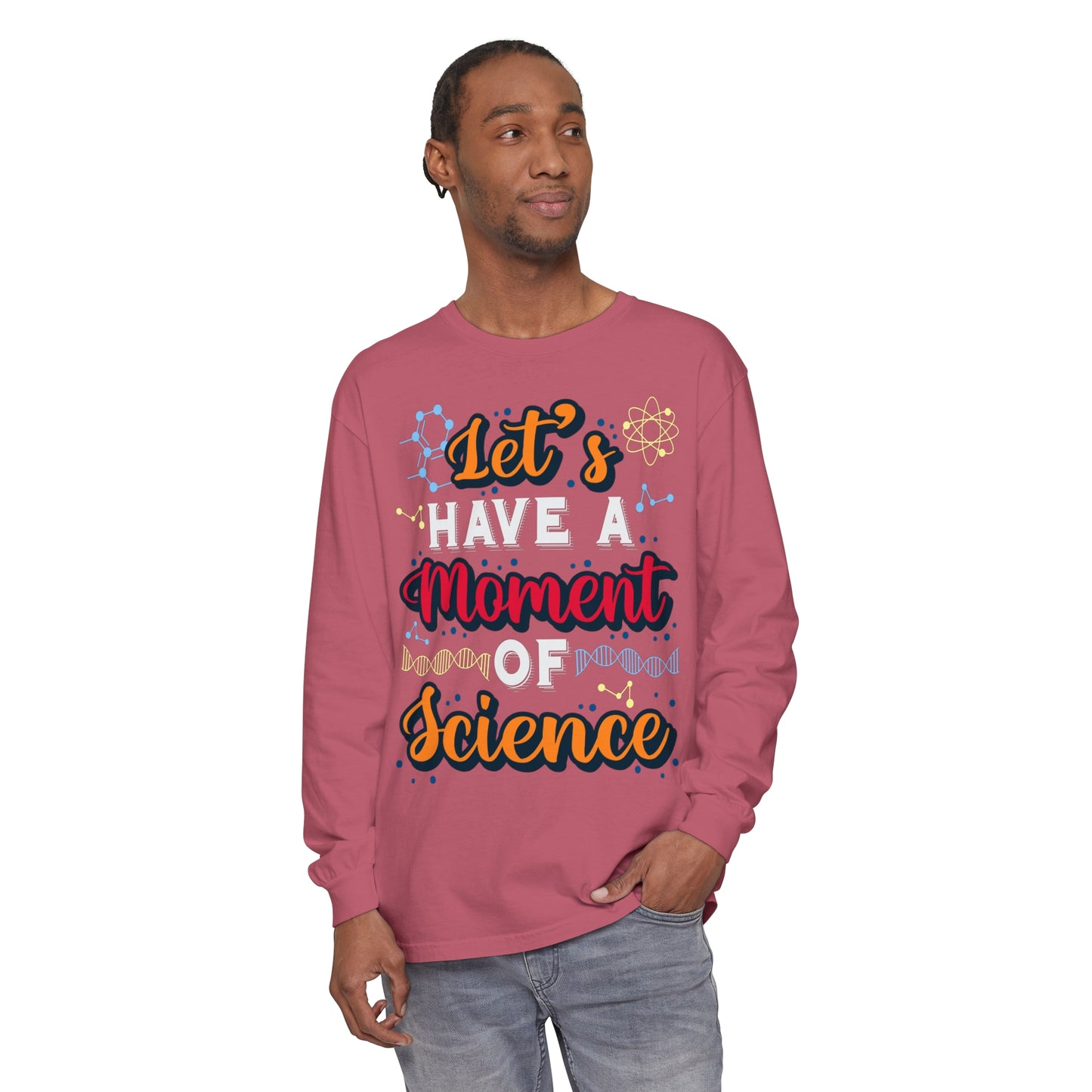 Let's Have a Moment of Science Long Sleeve T-Shirt