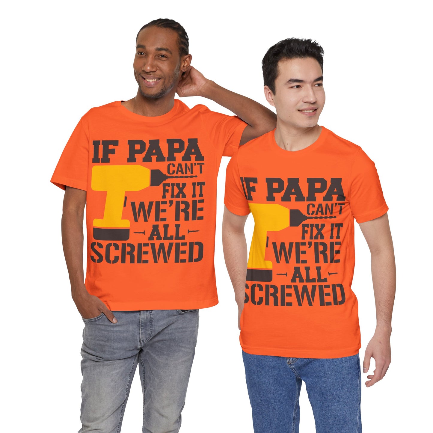 If PAPA Can't Fix It We're All Screwed Jersey Short Sleeve Tee