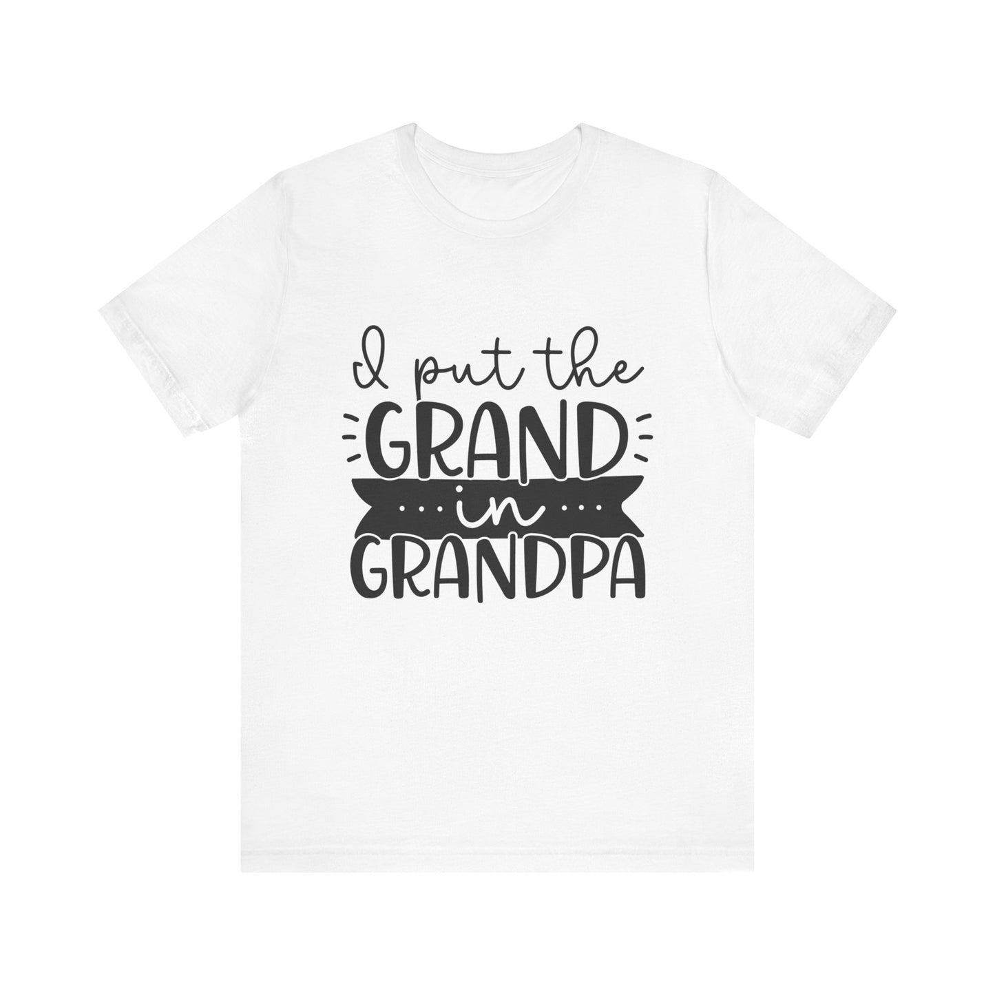 I Put the Grand in Grandpa Jersey Short Sleeve Tee