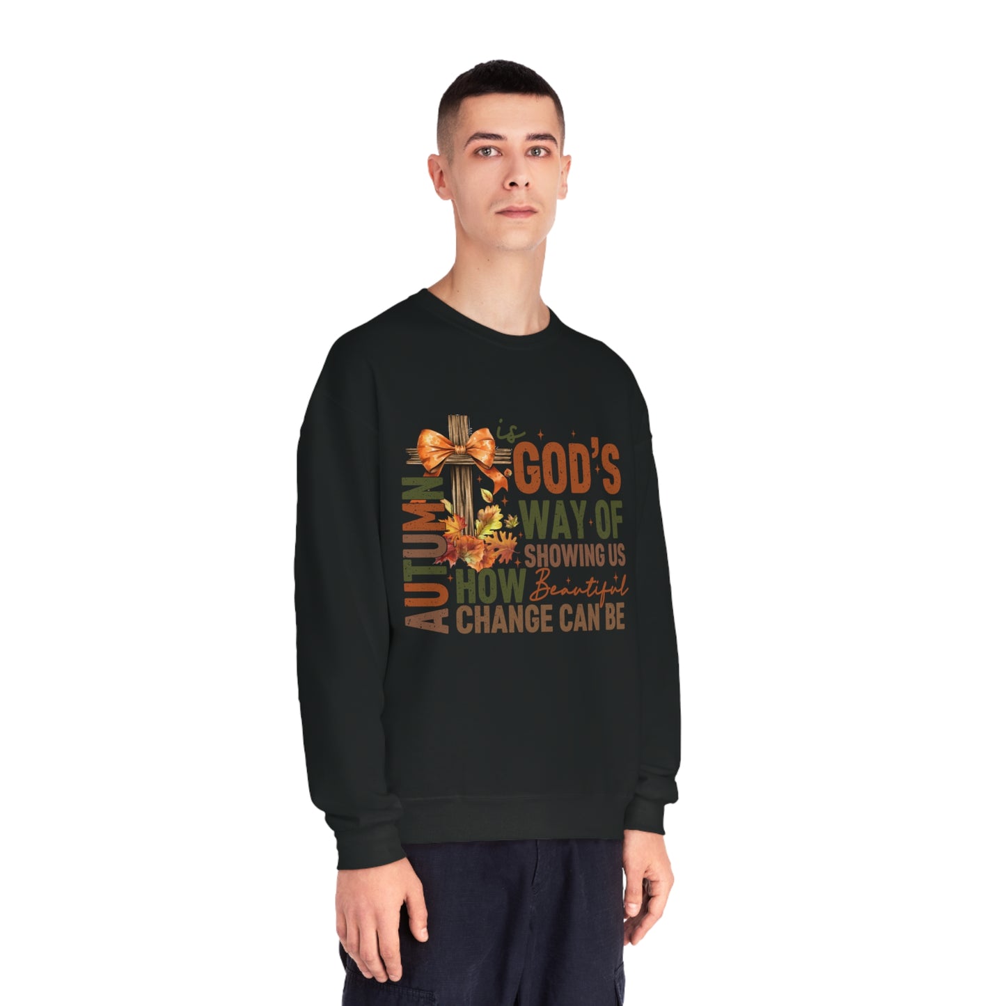 Autumn is Gods Way... Crewneck Sweatshirt