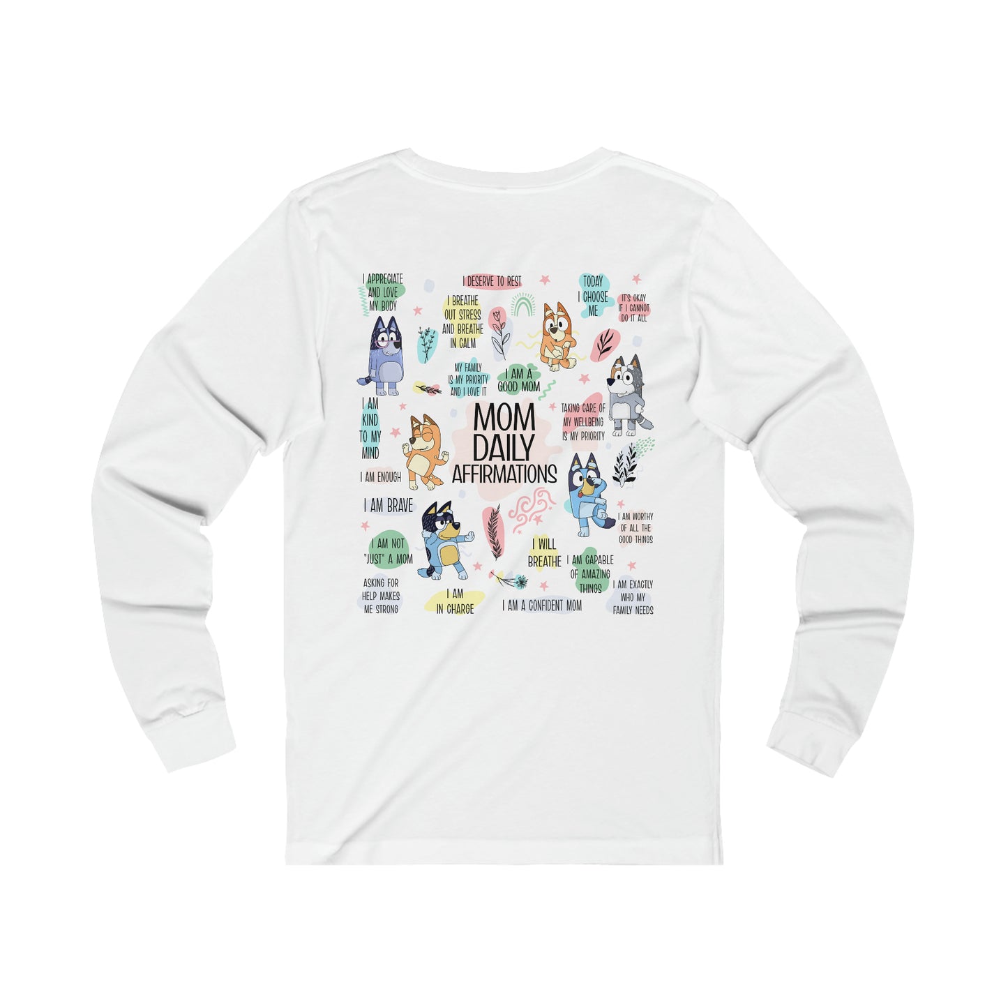 BLUEY MOM AFFIRMATIONS long sleeve tshirt