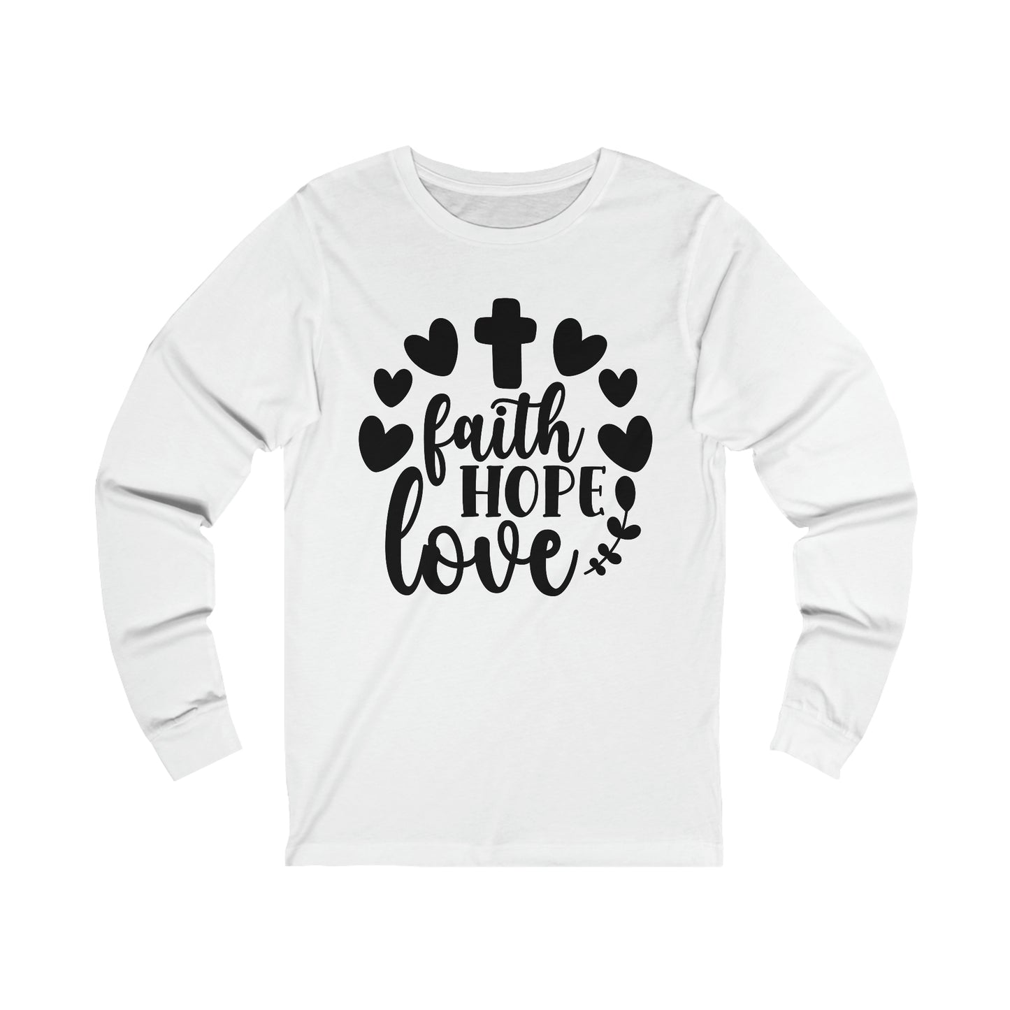 Faith Hope Love (front) Pray (back) Long Sleeve Tshirt