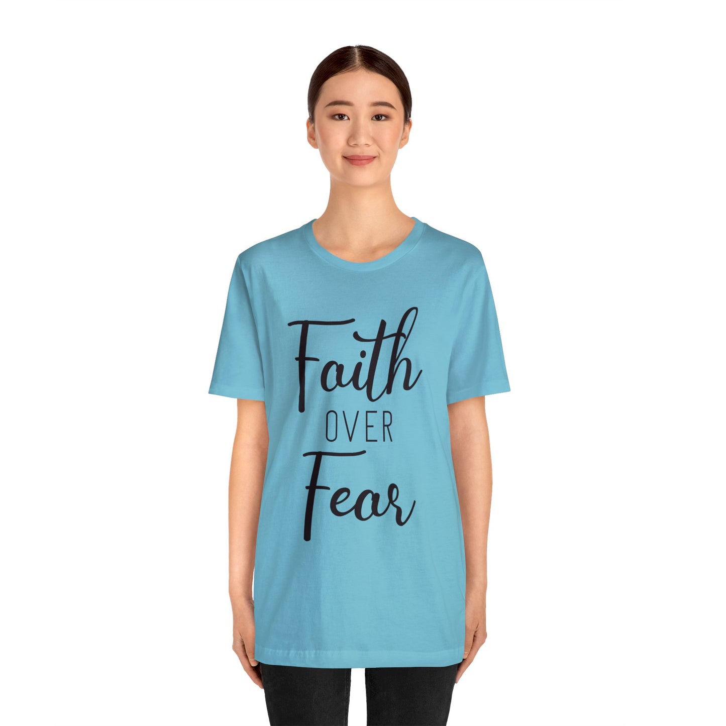 Faith over Fear Short sleeve Tshirt