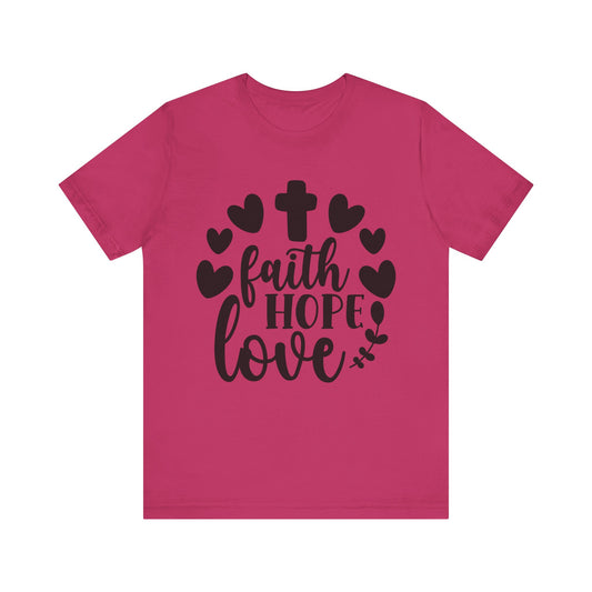 Faith Hope Love (front) Short Sleeve Tee