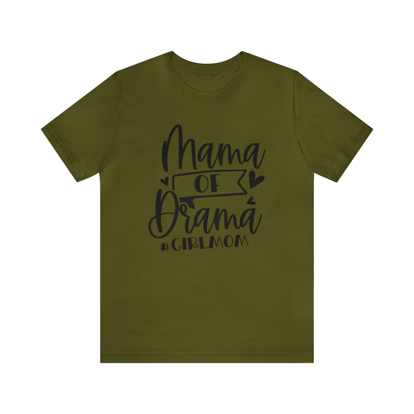Mama of Drama #Girlmom short sleeve tshirt