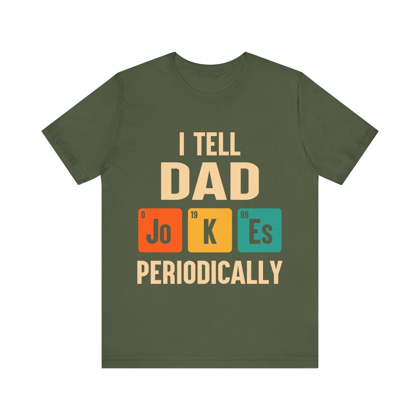I Tell Dad Jokes Periodically Jersey Short Sleeve Tee