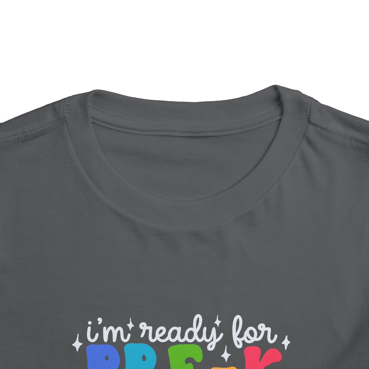 I'm Ready for Pre-K....Toddler Short Sleeve Tee