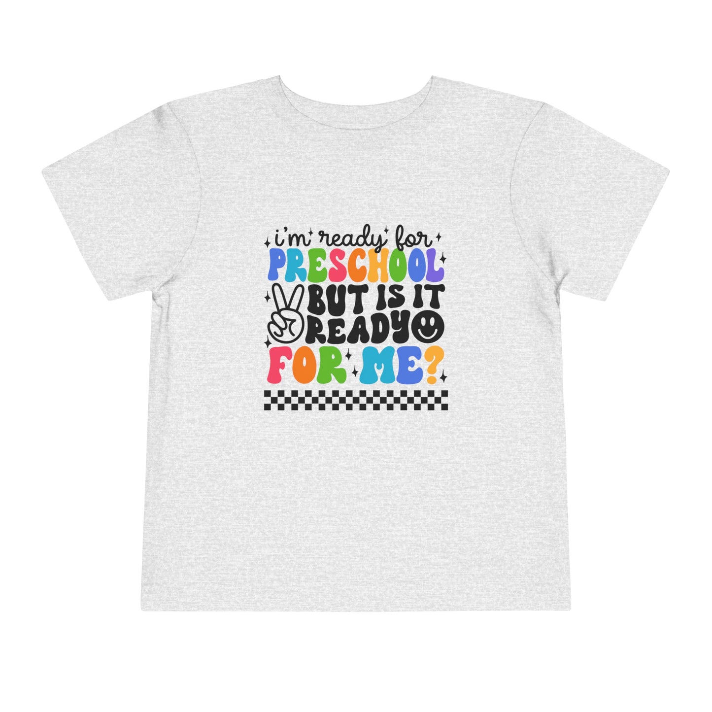 I'm Ready for Preschool...........Toddler Short Sleeve Tee