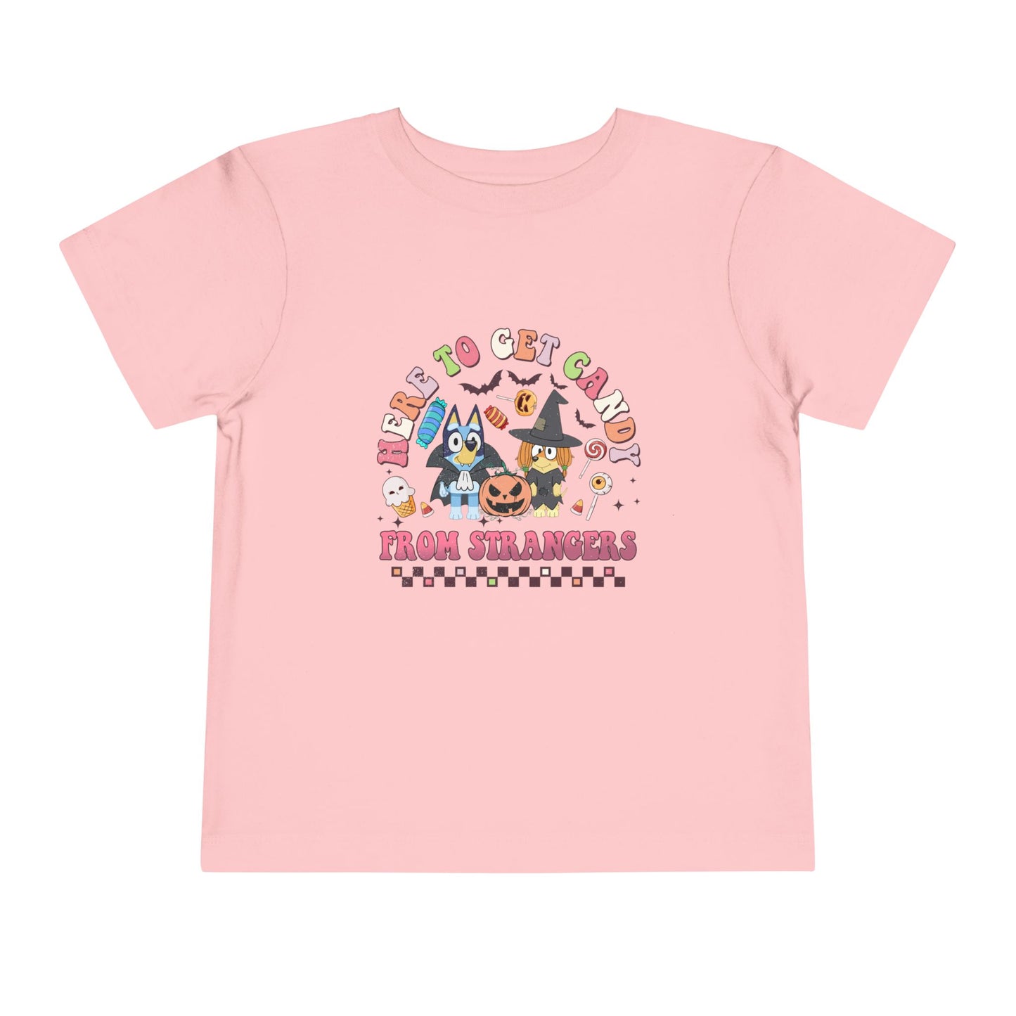 Here to get Candy from Strangers Toddler Short Sleeve Tee