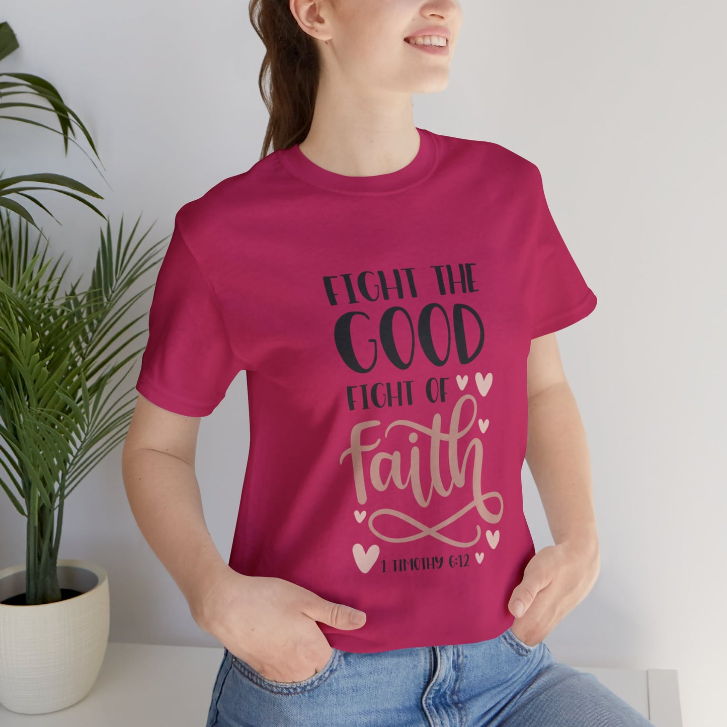 Fight the Good Fright of Faith Short Sleeve Tshirt