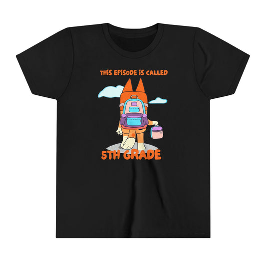 This Episode is Called 5th Grade Youth Short Sleeve Tee