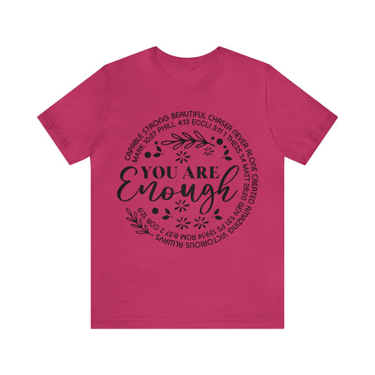 You are Enough Short Sleeve Tshirt