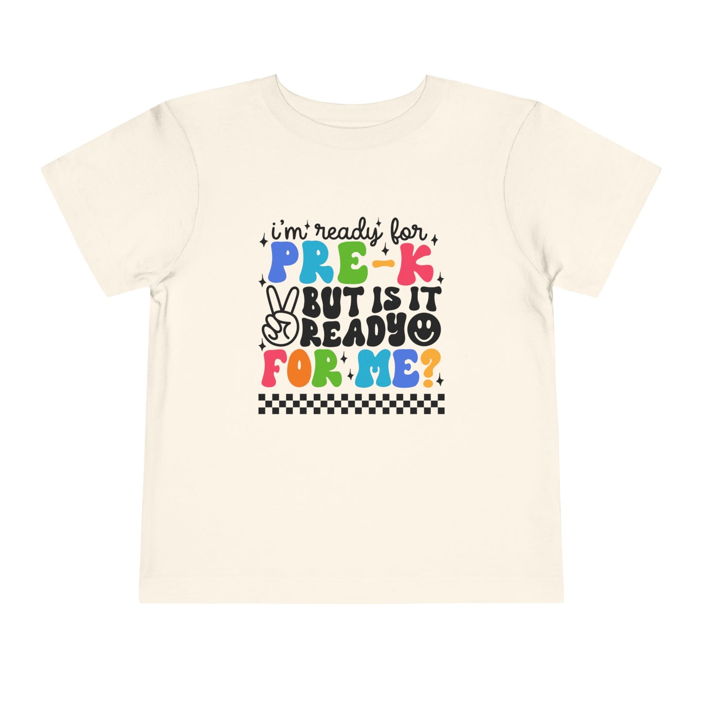 I'm Ready for Pre-K ...Toddler Short Sleeve Tee