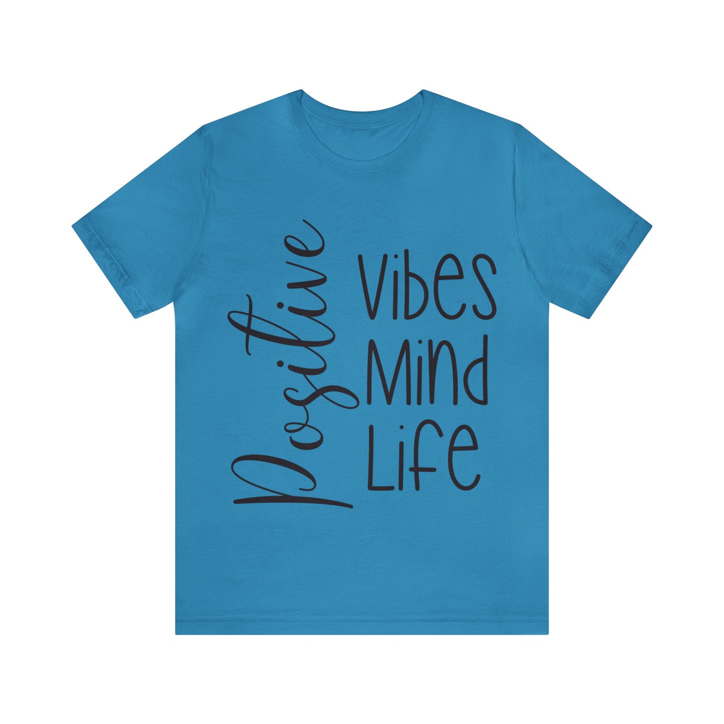 Positive vibes mind life short sleeve Tshirt