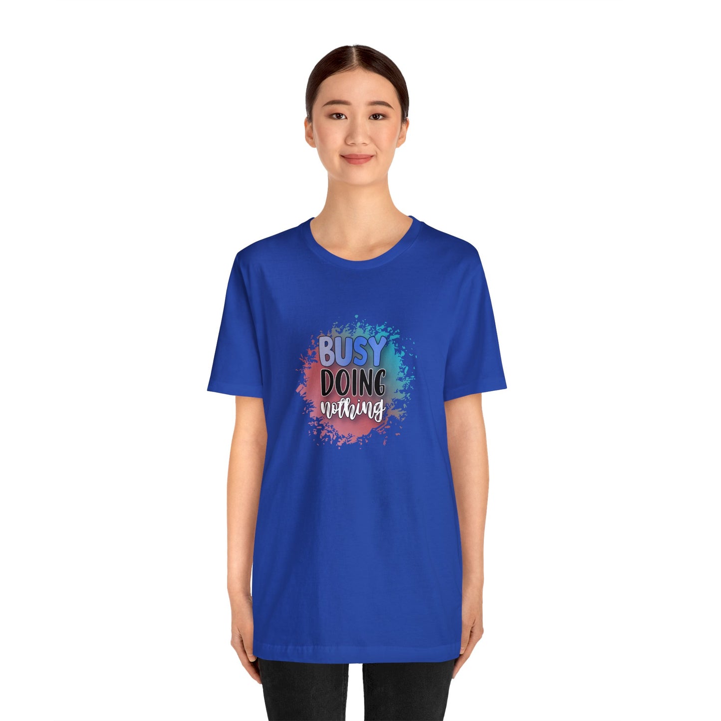 Busy Doing Nothing short sleeve Tshirt