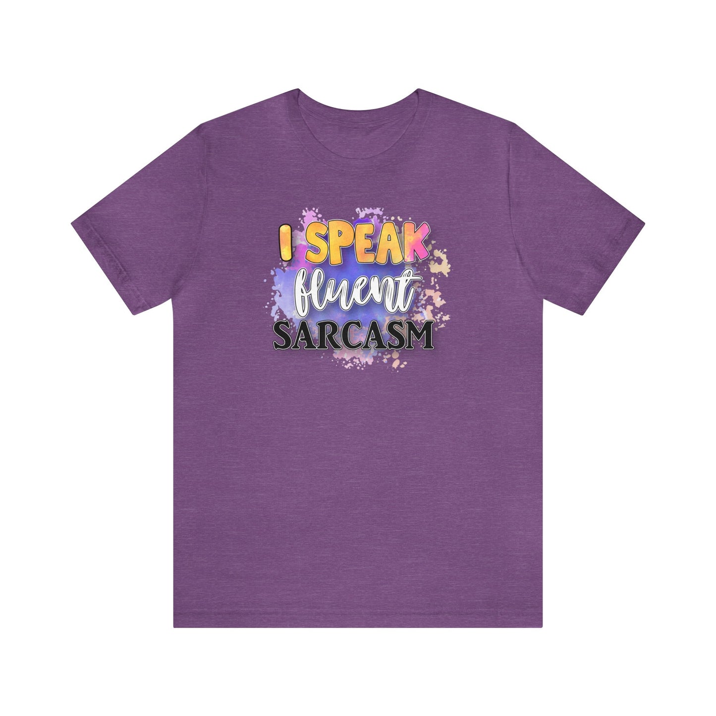 I speak fluent Sarcasm short sleeve Tshirt