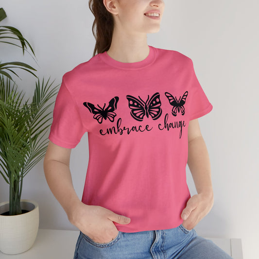 Embrace Change Butterflies Short sleeve Tshirt