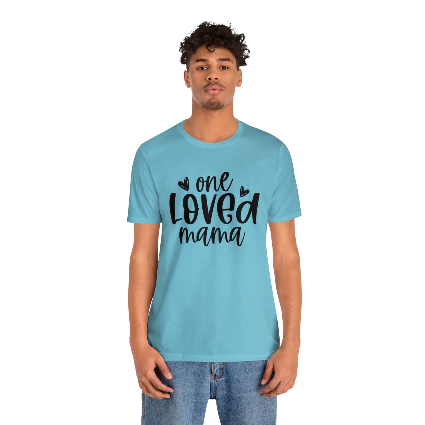 One Loved Mama short sleeve tshirt