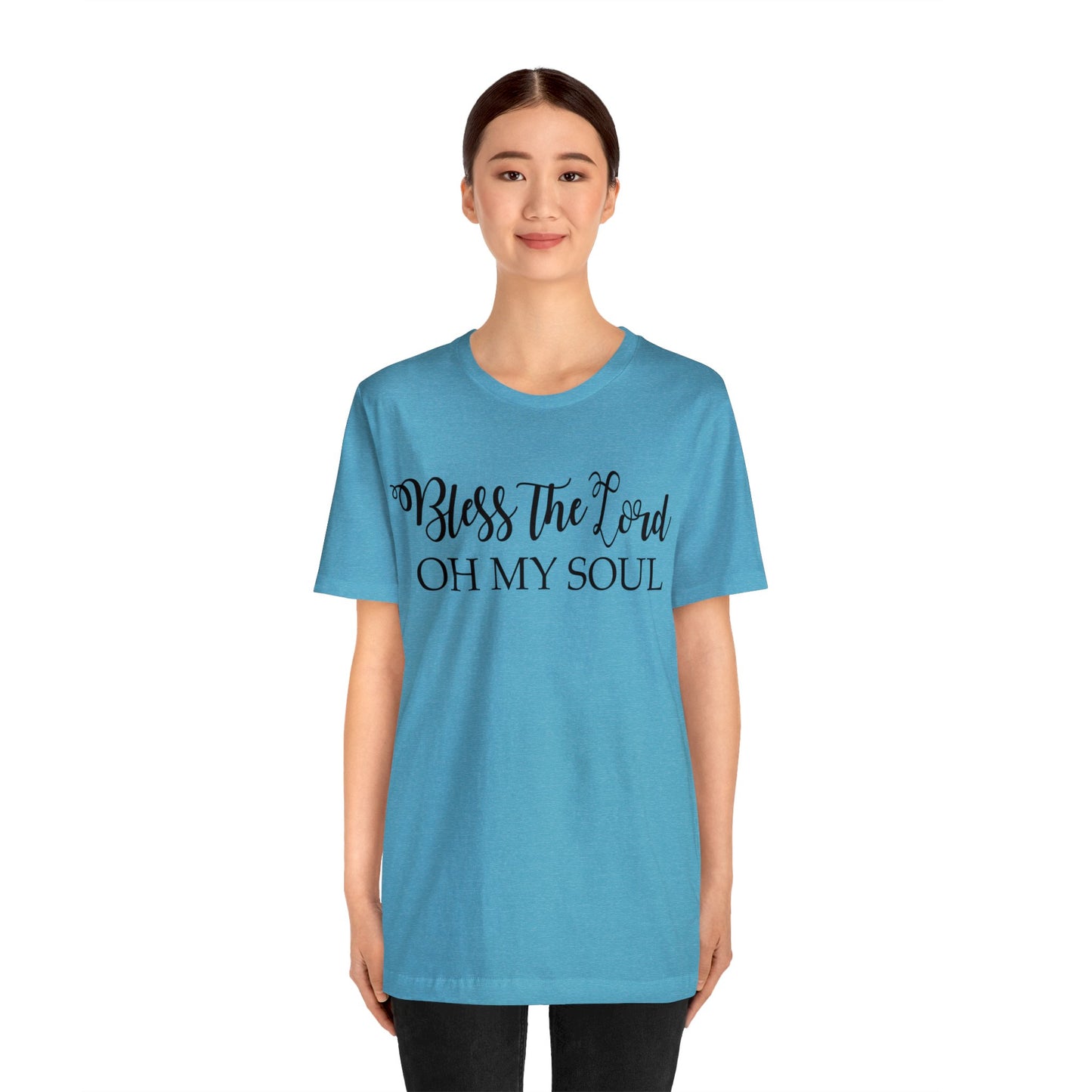 Bless the Lord, Oh my soul Short sleeve T-shirt