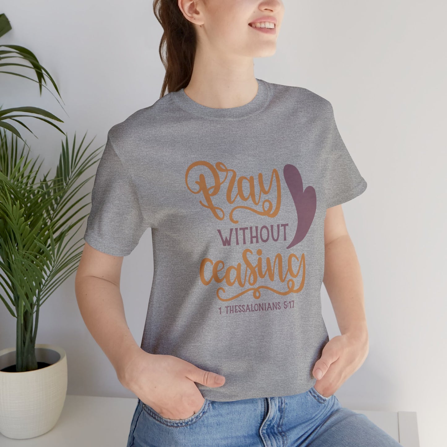 Pray Without Ceasing Short Sleeve Tshirt