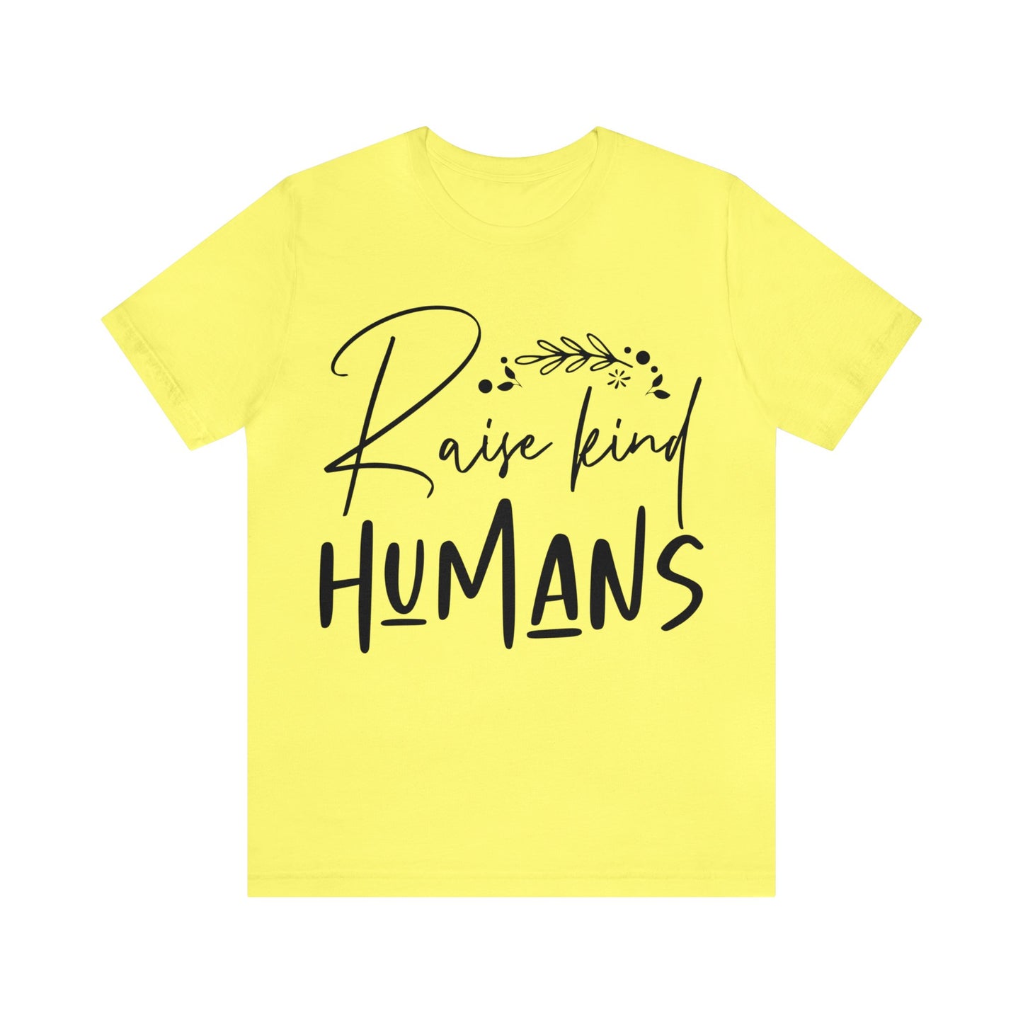 Raise King Humans Short Sleeve Tshirt