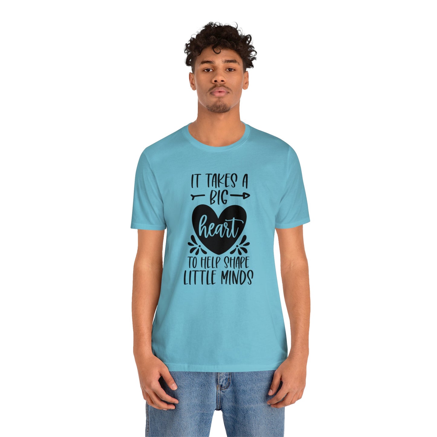 It takes a big heart to help shape little minds shirt Short sleeve Tshirt