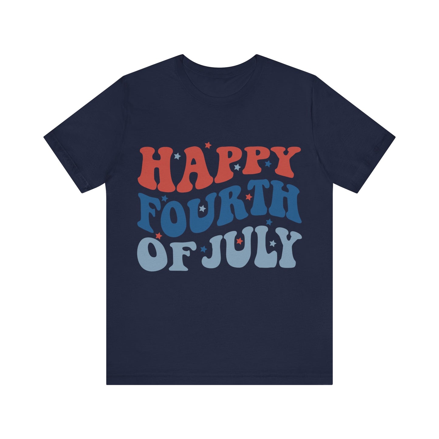 HAPPY FOURTH OF JULY Jersey Short Sleeve Tee