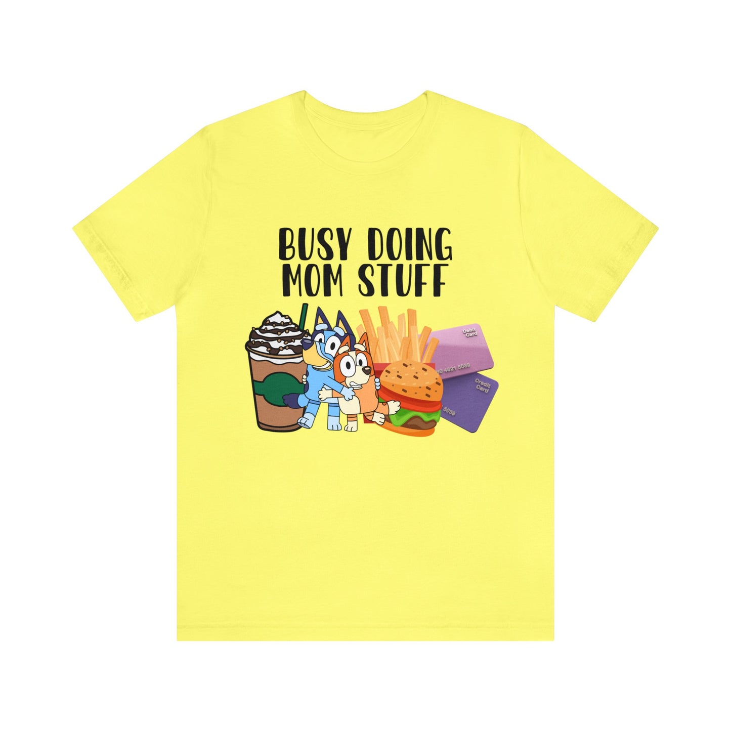 Busy Doing Mom Stuff Short Sleeve Tshirt