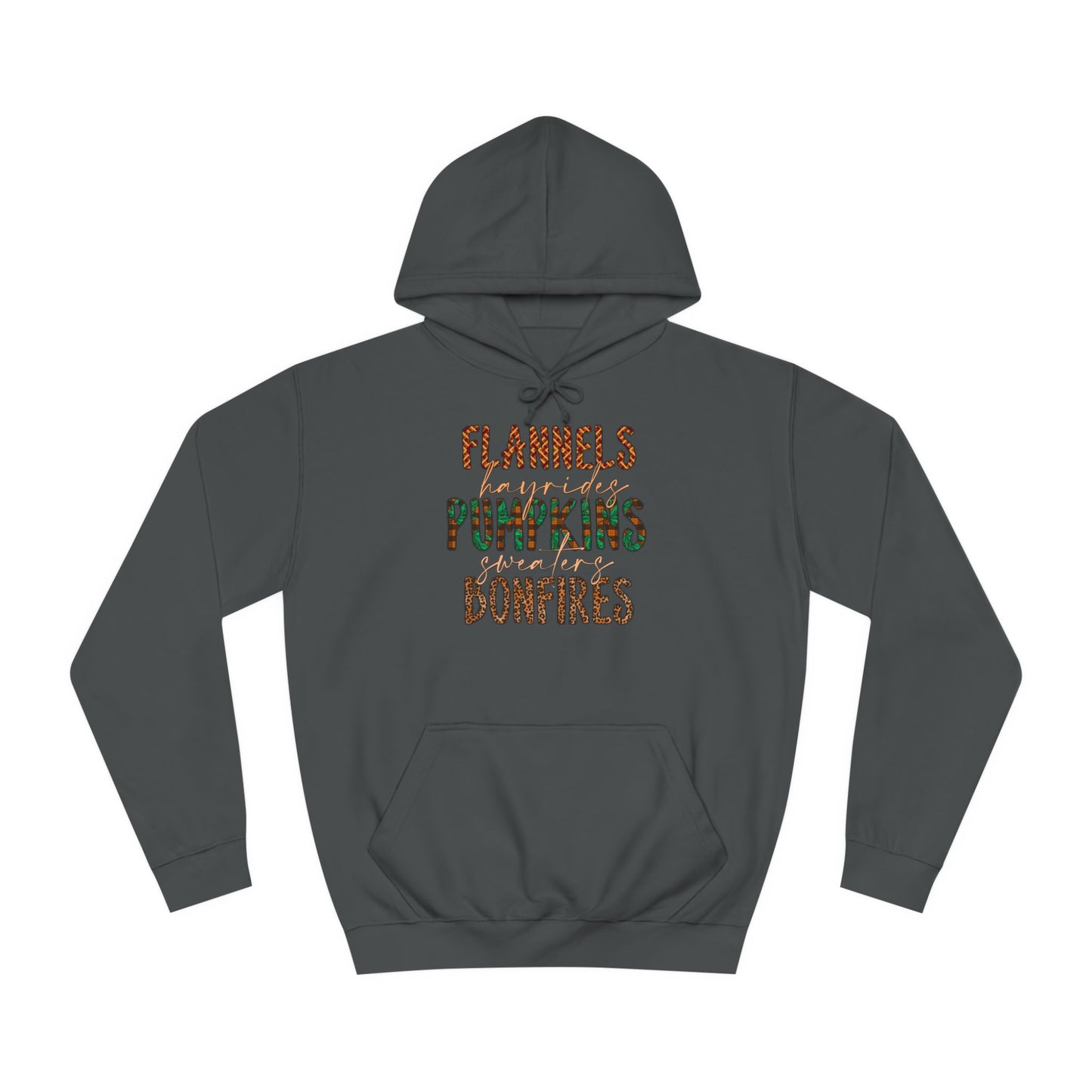 Flannels, Hayrides, Pumpkins, Sweaters, Bonfires College Hoodie