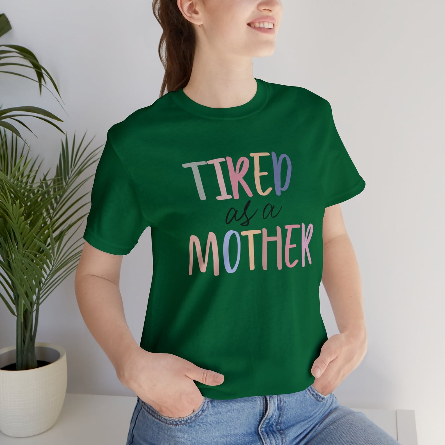 Tired as a Mother short sleeve tshirt