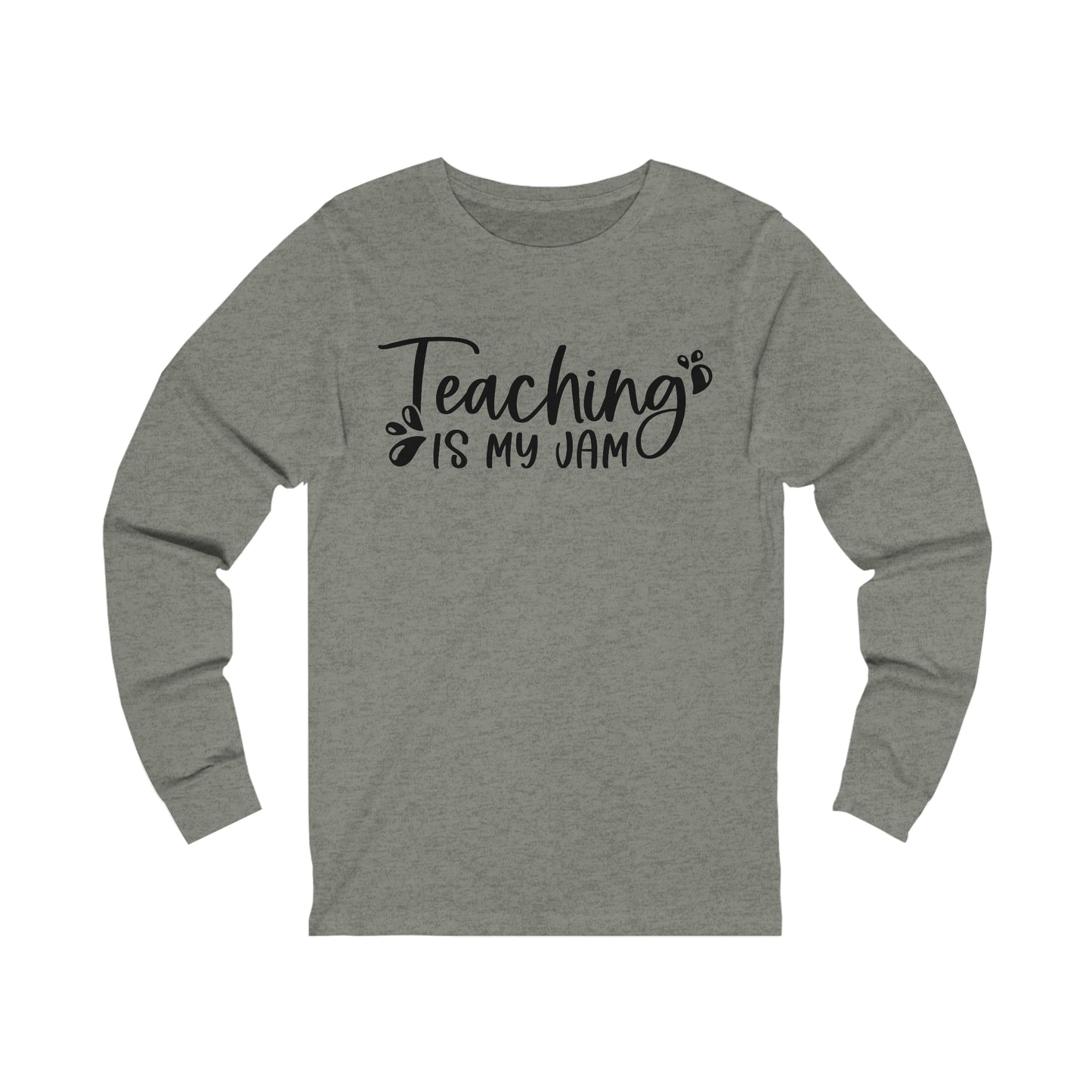 Teaching is my Jam Long sleeve Tshirt