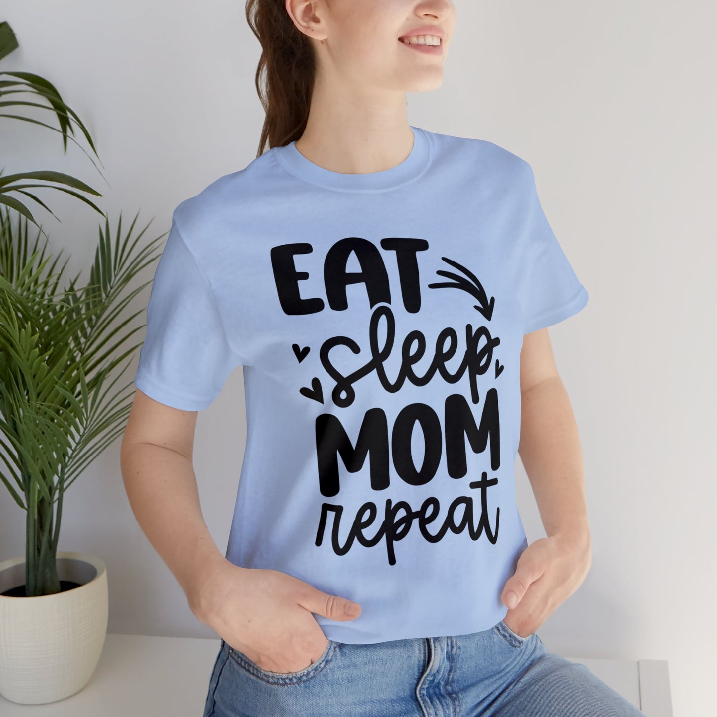 Eat, Sleep, Mom, Repeat short sleeve tshirt