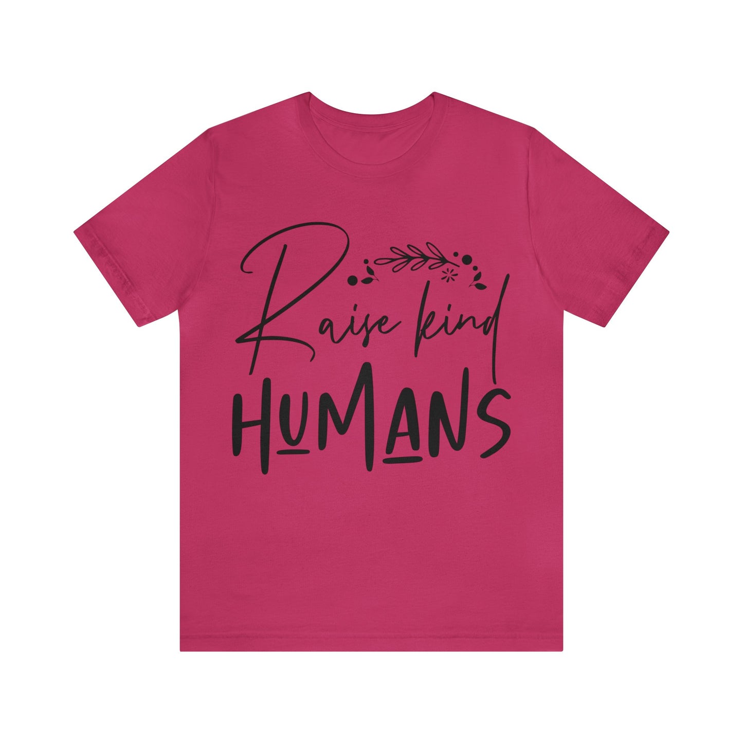 Raise King Humans Short Sleeve Tshirt