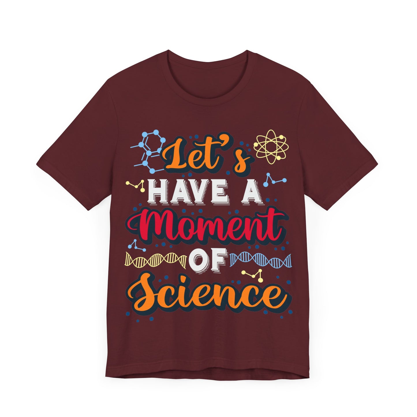 Let's Have a Moment of Science Jersey Short Sleeve Tee