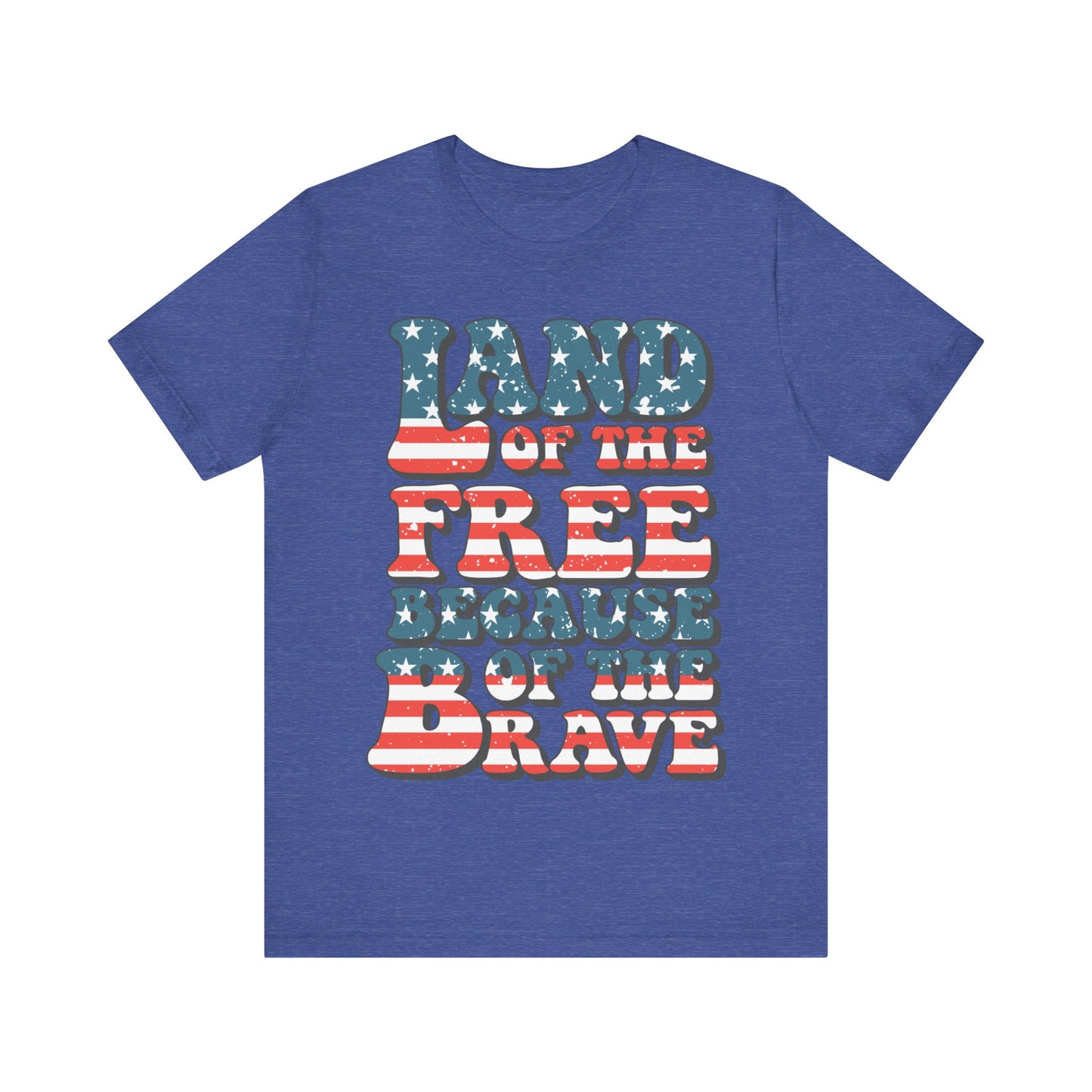 Land of the Free Because of the Brave Jersey Short Sleeve Tee