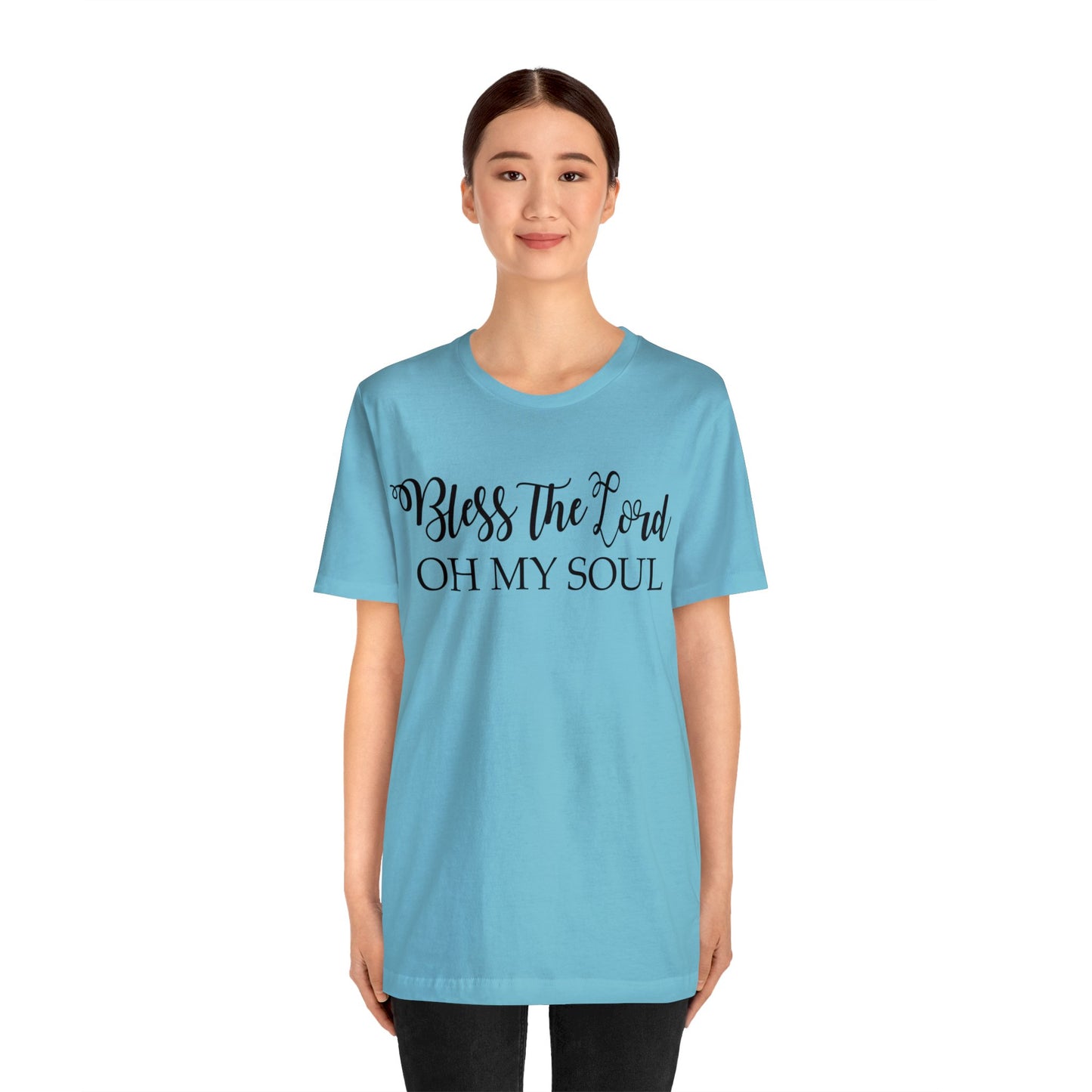 Bless the Lord, Oh my soul Short sleeve T-shirt