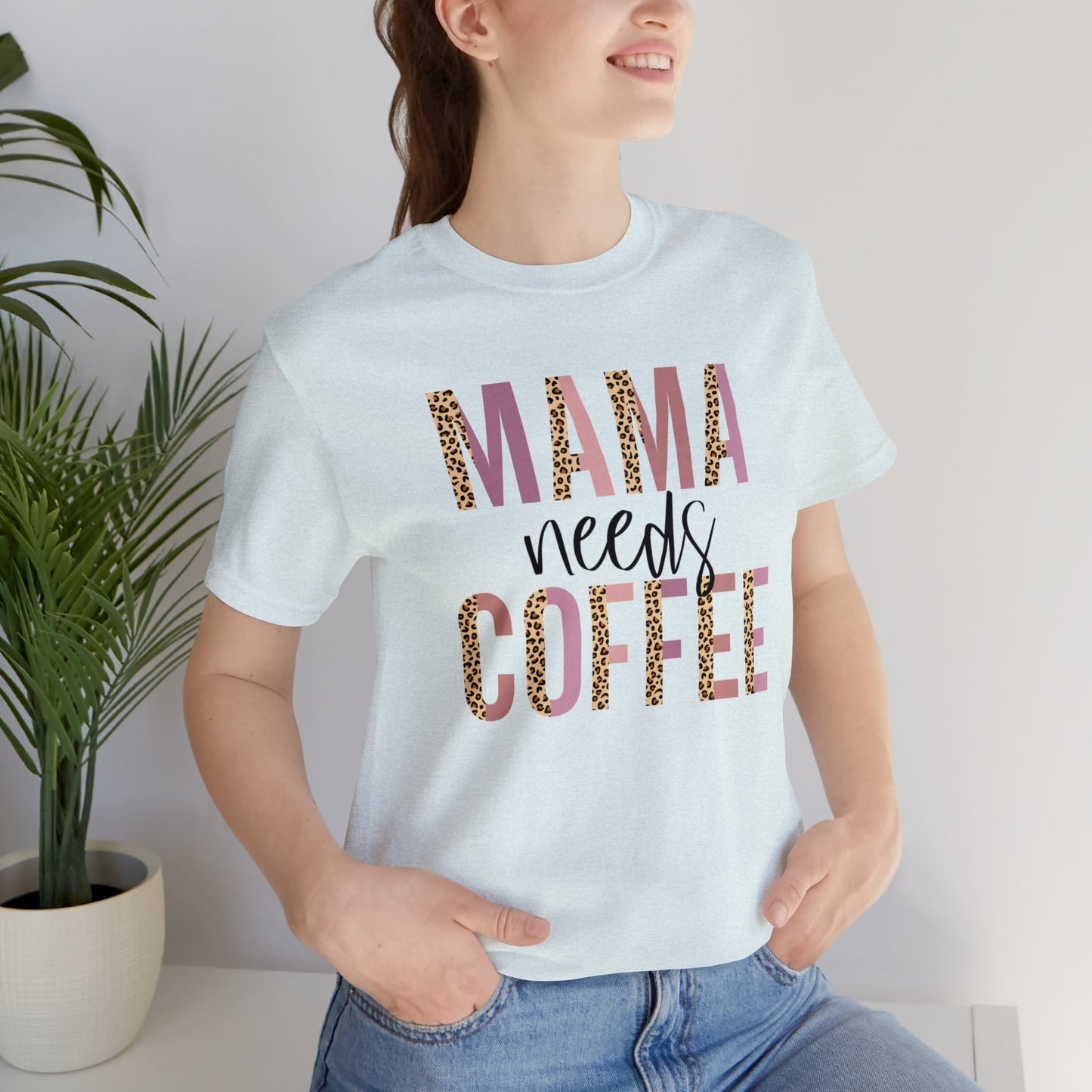 Mama Needs Coffee Leopard print short sleeve tshirt