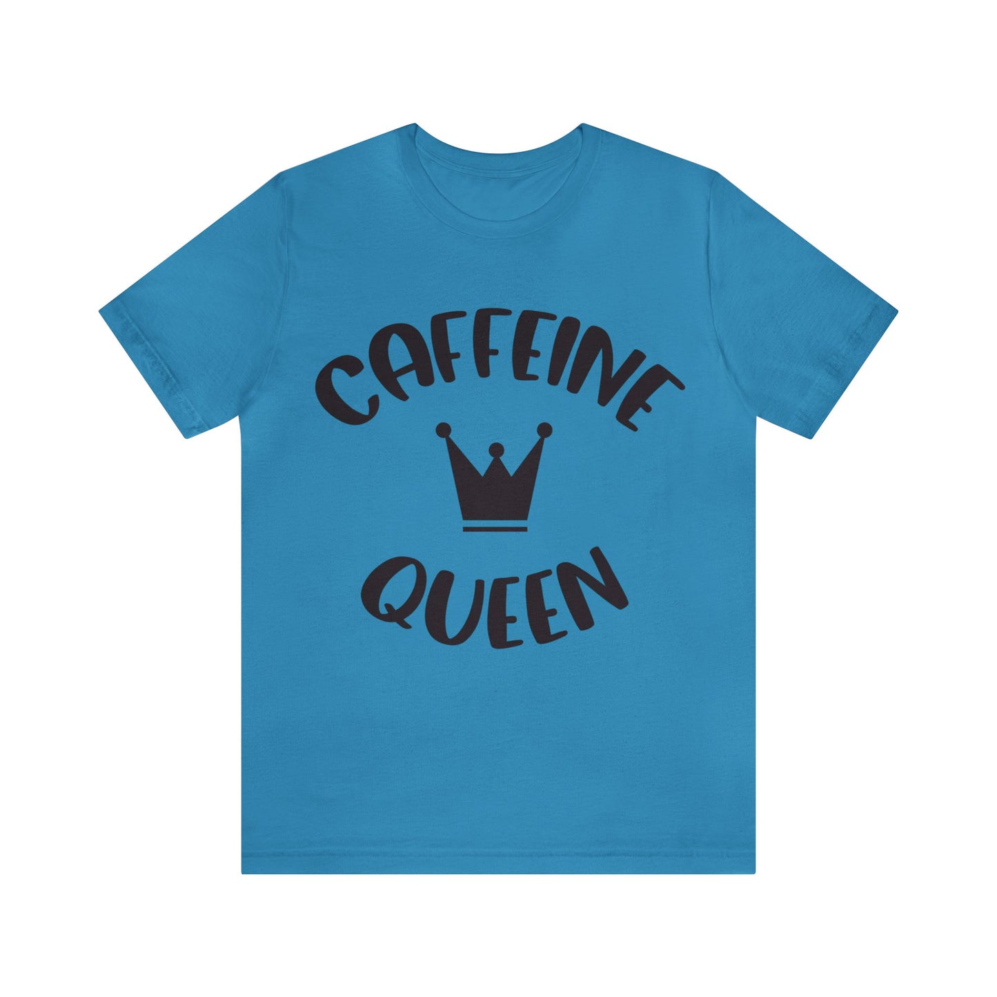 Caffeine Queen short sleeve Tshirt