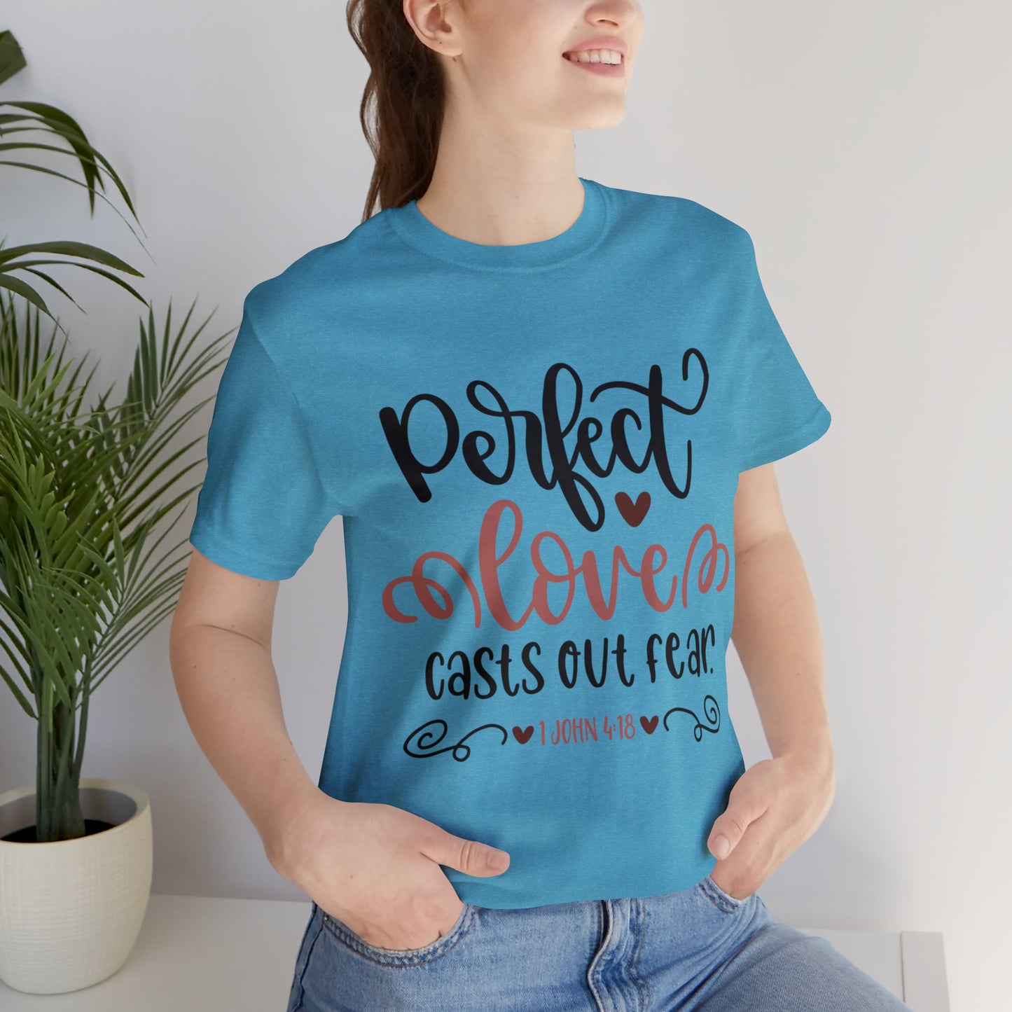 Perfect loves casts out fear Short Sleeve Tshirt