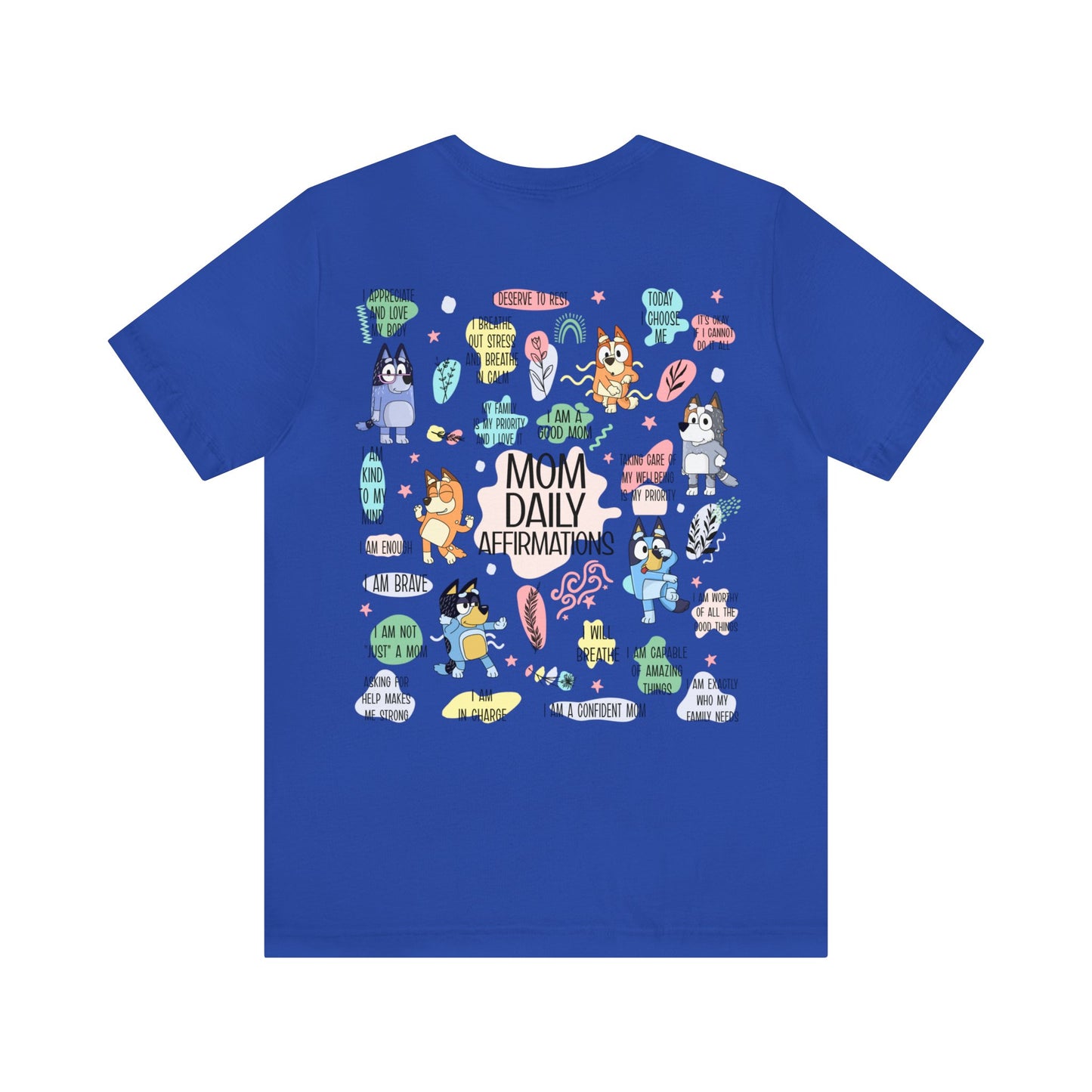 BLUEY MOM AFFIRMATIONS short sleeve tshirt
