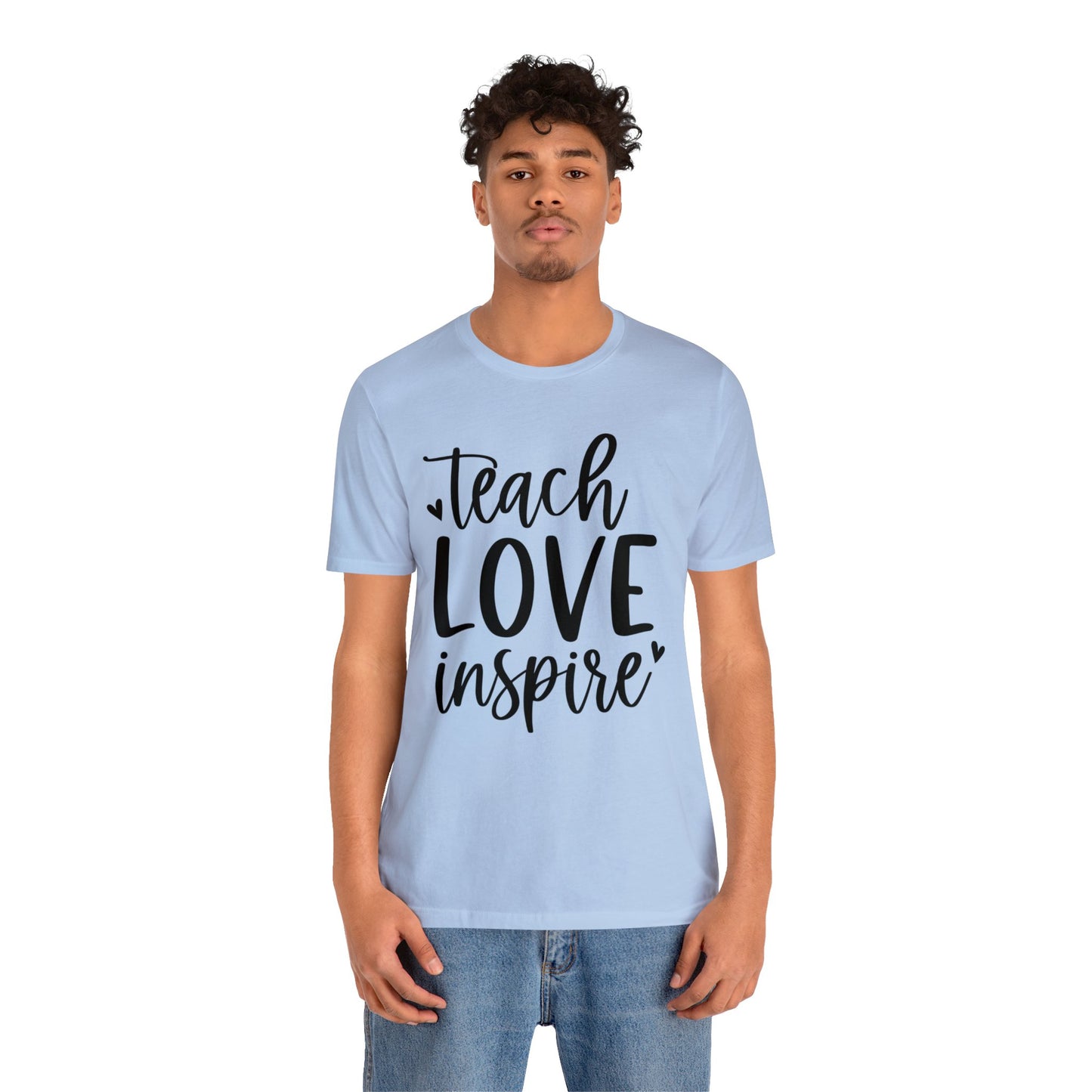 Teach Love Inspire Short sleeve Tshirt
