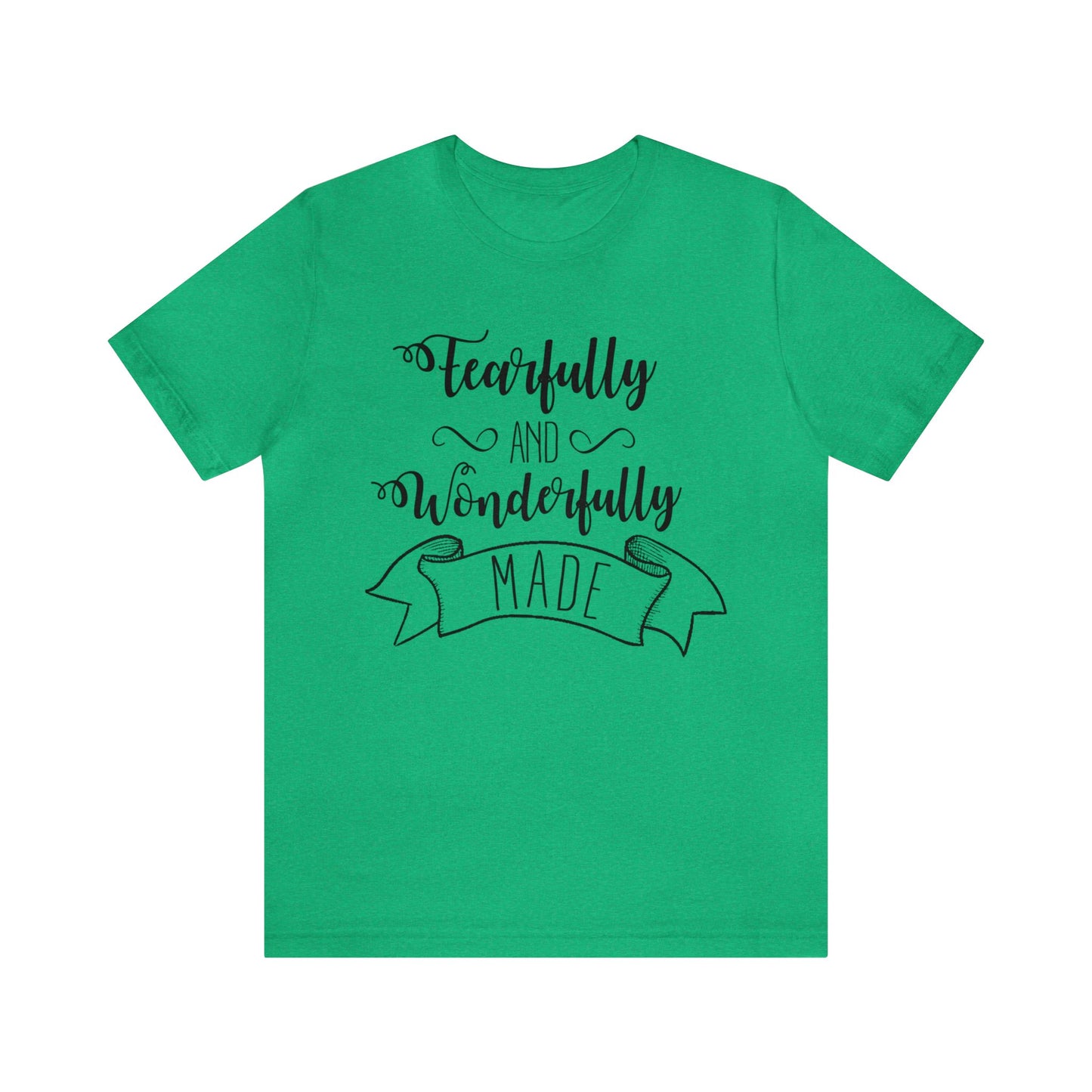 Fearfully and Wonderfully Made Short sleeve Tshirt