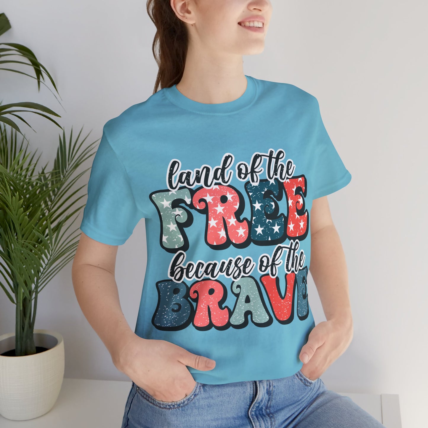 Land of the Free because of the Brave Jersey Short Sleeve Tee