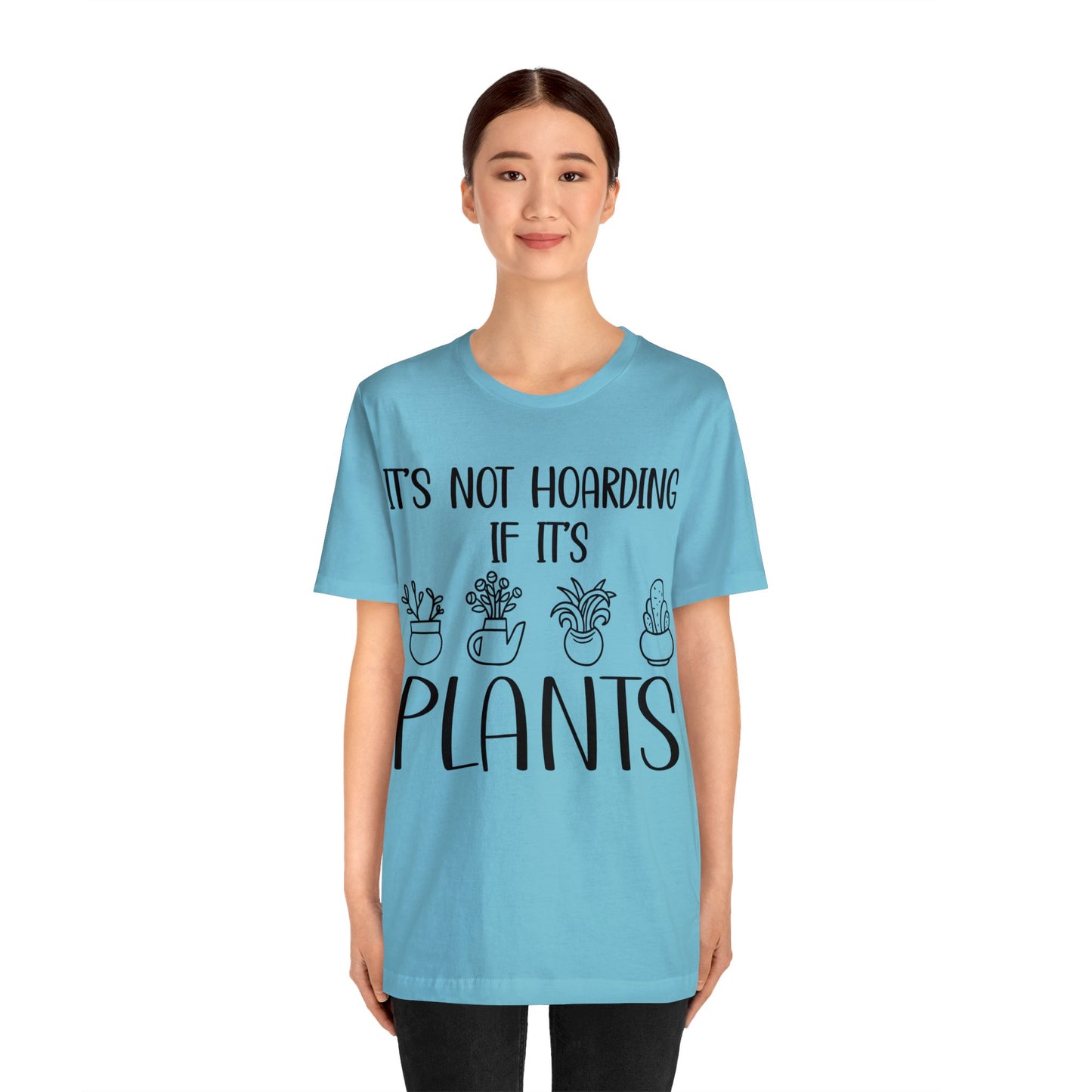 It's Not Hoarding if its Plants Short Sleeve Tee