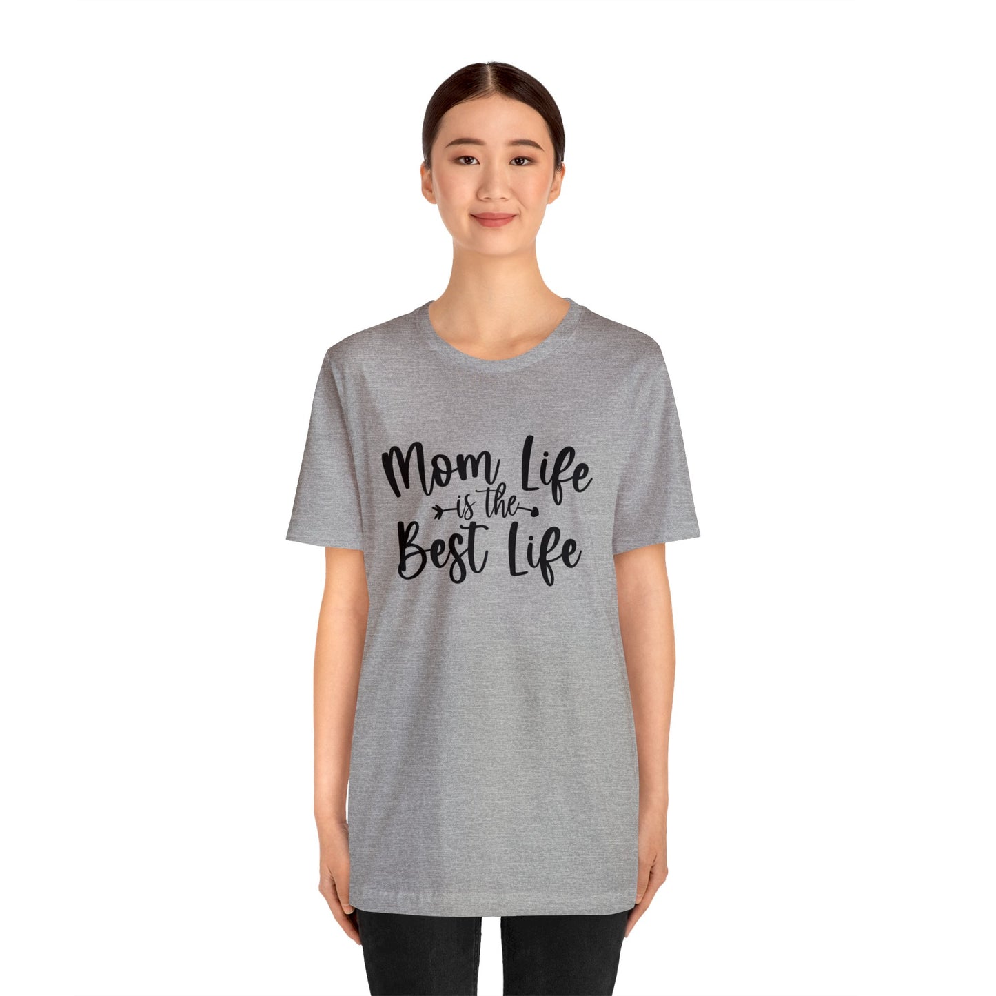 Mom Life is the Best Life short sleeve tshirt