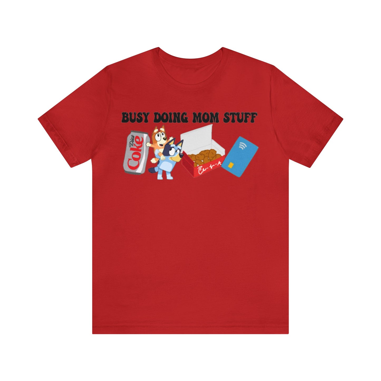 Busy Doing Mom Stuff Short Sleeve Tshirt