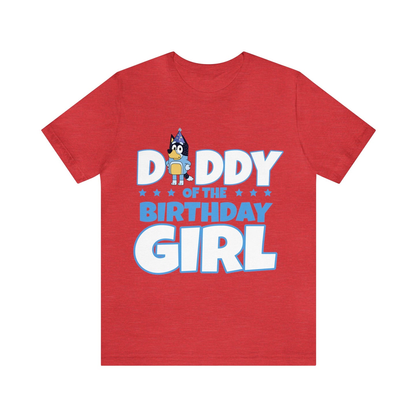 Dad of the birthday girl Bluey Birthday short sleeve Tshirt